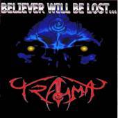 Trauma (ITA) : Believer Will be Lost...